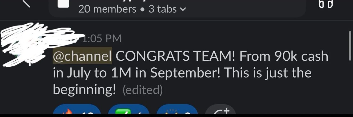 Team Slack message: from 90k cash in July to 1M in September